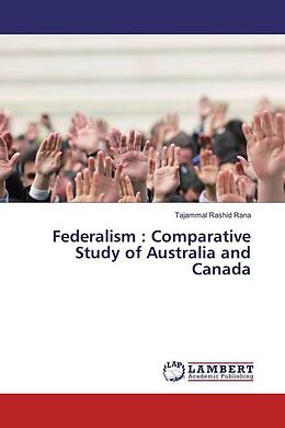 Couverture cartonnée Federalism : Comparative Study of Australia and Canada de Tajammal Rashid Rana