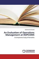 Kartonierter Einband An Evaluation of Operations Management at HOPCOMS von Seethanaik Devlanaik