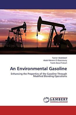 Kartonierter Einband An Environmental Gasoline von Tamer Abdellatief, Abdel-Monem El-Bassiouny, Tarek Aboul-Fotouh