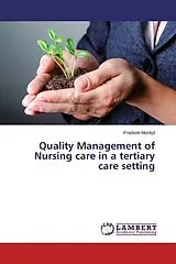 Kartonierter Einband (Kt) Quality Management of Nursing care in a tertiary care setting von Pradeek Mooliyil