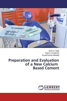Kartonierter Einband Preparation and Evaluation of a New Calcium Based Cement von Amer A. Taqa, Talal H. Al-Salman, Emad Farhan Alkhalidi
