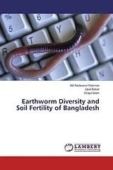 Kartonierter Einband (Kt) Earthworm Diversity and Soil Fertility of Bangladesh von Md. Redwanur Rahman, Iqbal Bahar, Sirajul Islam