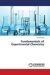 Kartonierter Einband (Kt) Fundamentals of Experimental Chemistry von Tahir Farooq, Arruje Hameed
