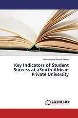 Kartonierter Einband Key Indicators of Student Success at aSouth African Private University von Kiamuangana Maurice Ntemo