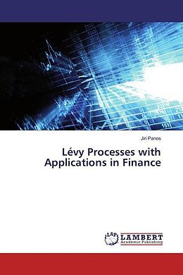 Couverture cartonnée Lévy Processes with Applications in Finance de Jiri Panos