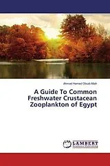 Kartonierter Einband A Guide To Common Freshwater Crustacean Zooplankton of Egypt von Ahmad Hamed Obuid-Allah