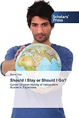 Kartonierter Einband Should I Stay or Should I Go? von Marie Yeo