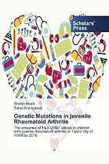 Kartonierter Einband (Kt) Genetic Mutations in juvenile Rheumatoid Arthritis von Shahin Asadi, Zahra Gholizadeh