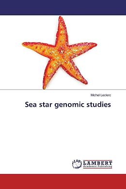 Kartonierter Einband Sea star genomic studies von Michel Leclerc