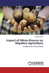 Kartonierter Einband (Kt) Impact of Micro-finance on Nepalese Agriculture von Sandip Subedi
