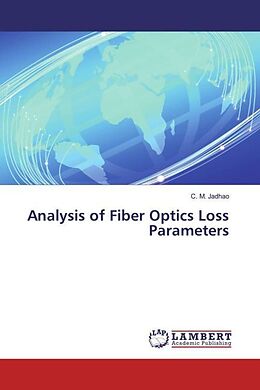 Kartonierter Einband Analysis of Fiber Optics Loss Parameters von C. M. Jadhao