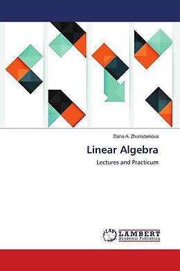 Kartonierter Einband Linear Algebra von Dana A. Zhunisbekova