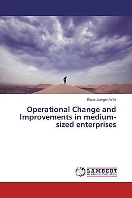 Kartonierter Einband Operational Change and Improvements in medium-sized enterprises von Klaus Juergen Wolf