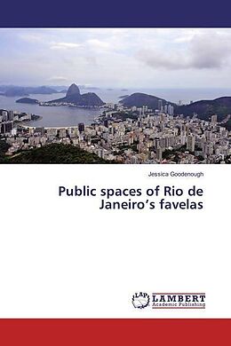 Kartonierter Einband Public spaces of Rio de Janeiro s favelas von Jessica Goodenough