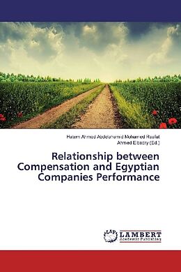 Couverture cartonnée Relationship between Compensation and Egyptian Companies Performance de Hatem Ahmed Abdelahamid Mohamed Raafat