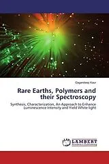 Kartonierter Einband Rare Earths, Polymers and their Spectroscopy von Gagandeep Kaur