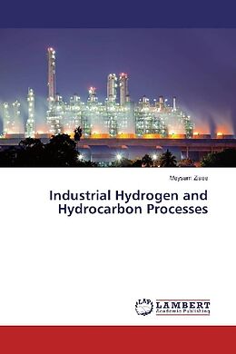 Couverture cartonnée Industrial Hydrogen and Hydrocarbon Processes de Meysam Ziaee