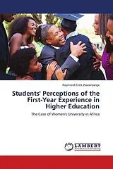 Kartonierter Einband (Kt) Students' Perceptions of the First-Year Experience in Higher Education von Raymond Erick Zvavanyange
