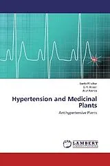 Kartonierter Einband (Kt) Hypertension and Medicinal Plants von Sarita Khatkar, S. H. Ansari, Arun Nanda