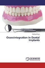 Couverture cartonnée Osseointegration in Dental Implants de Madhavi Singh