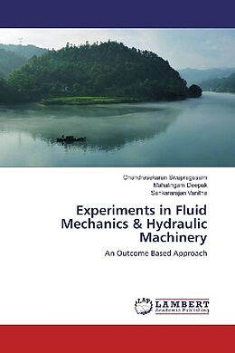 Couverture cartonnée Experiments in Fluid Mechanics & Hydraulic Machinery de Chandrasekaran Sivapragasam, Mahalingam Deepak, Sankararajan Vanitha