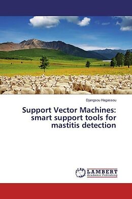 Couverture cartonnée Support Vector Machines: smart support tools for mastitis detection de Djangsou Hagassou
