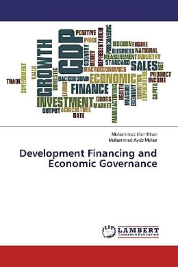 Kartonierter Einband Development Financing and Economic Governance von Muhammad Irfan Khan, Muhammad Ayub Mehar