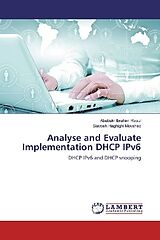 Couverture cartonnée Analyse and Evaluate Implementation DHCP IPv6 de Ababakr Ibrahim Rasul, Siavosh Haghighi Movahed