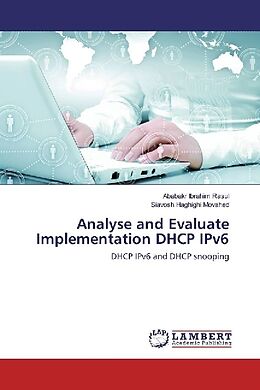 Couverture cartonnée Analyse and Evaluate Implementation DHCP IPv6 de Ababakr Ibrahim Rasul, Siavosh Haghighi Movahed