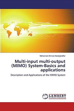 Kartonierter Einband Multi-input multi-output (MIMO) System-Basics and applications von Mohamed Ahmed Abdelghaffar