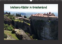 Kalender Meteora-Klöster in Griechenland (Wandkalender immerwährend DIN A3 quer) von Helmut Schneller