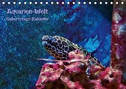 Kalender Aquarien-Welt Geburtstagskalender (Tischkalender immerwährend DIN A5 quer) von Helmut Schneller