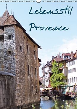 Kalender Lebensstil Provence (immerwährend) (Wandkalender immerwährend DIN A3 hoch) von Gabi Kaula
