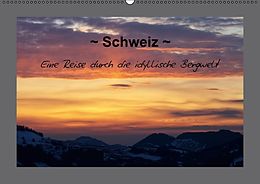 Kalender Schweiz - Eine Reise durch die idyllische Bergwelt (Wandkalender immerwährend DIN A2 quer) von Sandra Schänzer