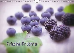 Kalender Frische Früchte (Wandkalender immerwährend DIN A4 quer) von Avianaarts Design Fotografie by Tanja Riedel