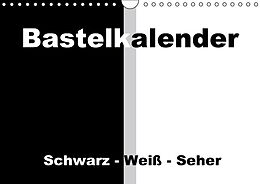 Kalender Bastelkalender / Für Schwarz - Weiß - Seher (Wandkalender immerwährend DIN A4 quer) von Susanne Herppich