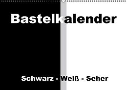 Kalender Bastelkalender / Für Schwarz - Weiß - Seher (Wandkalender immerwährend DIN A2 quer) von Susanne Herppich