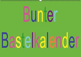 Kalender Bunter Bastelkalender (Wandkalender immerwährend DIN A2 quer) von k.A. Youlia