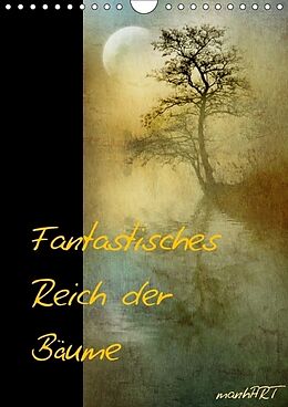 Kalender Fantastisches Reich der Bäume / Geburtstagskalender (Wandkalender immerwährend DIN A4 hoch) von k.A. manhART