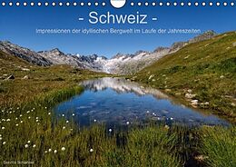 Kalender Schweiz - Impressionen der idyllischen Bergwelt im Laufe der Jahreszeiten (Wandkalender immerwährend DIN A4 quer) von Sandra Schänzer