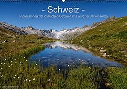 Kalender Schweiz - Impressionen der idyllischen Bergwelt im Laufe der Jahreszeiten (Wandkalender immerwährend DIN A2 quer) von Sandra Schänzer