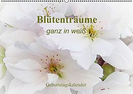 Kalender Blütenträume - ganz in weiß / Geburtstagskalender (Wandkalender immerwährend DIN A2 quer) von k.A. Art-Motiva