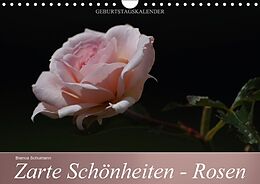 Kalender Zarte Schönheiten - Rosen (Wandkalender immerwährend DIN A4 quer) von Bianca Schumann