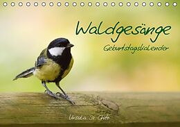 Kalender Waldgesänge - Geburtstagskalender (Tischkalender immerwährend DIN A5 quer) von Ursula Di Chito