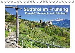 Kalender Südtirol im Frühling. Etschtal, Überetsch und Unterland. (Tischkalender immerwährend DIN A5 quer) von Gisela Scheffbuch