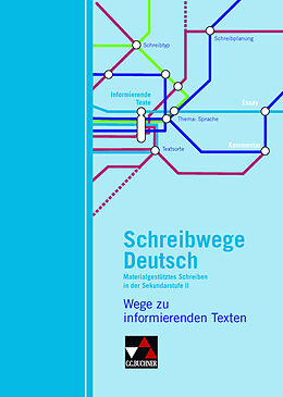 Geheftet Schreibwege Deutsch / Wege zu informierenden Texten von Nathali Jückstock-Kießling, Andrea Stadter