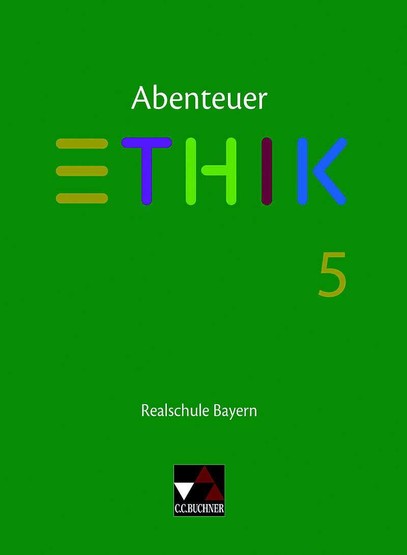 Abenteuer Ethik  Realschule Bayern / Abenteuer Ethik Bayern Realschule 5