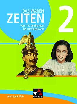 Fester Einband Das waren Zeiten  Neue Ausgabe Rheinland-Pfalz / Das waren Zeiten Rheinland-Pfalz 2 von Rainer Bach, Daniel Bernsen, Markus Brogl