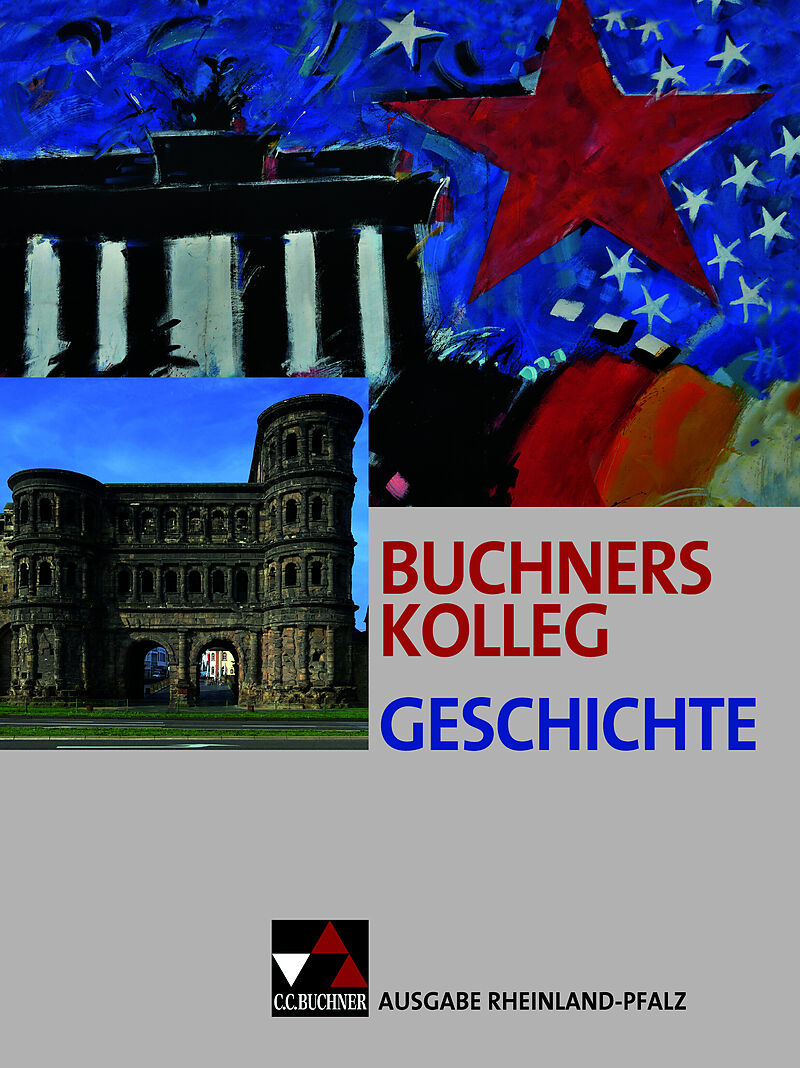 Buchners Kolleg Geschichte  Ausgabe Rheinland-Pfalz / Buchners Kolleg Geschichte Rheinland-Pfalz