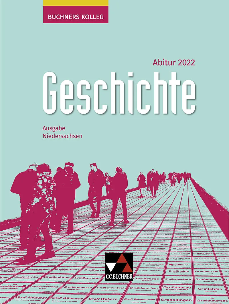 Buchners Kolleg Geschichte Neue Ausgabe Niedersachsen Buchners Kolleg Geschichte NI Abitur 2022